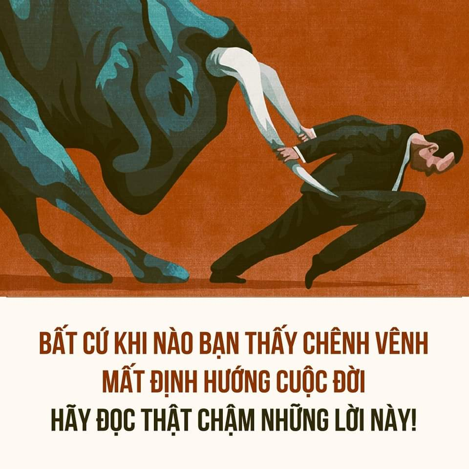 KHI BẠN THẤY CHÊNH VÊNH, MẤT ĐỊNH HƯỚNG CUỘC ĐỜI, HÃY ĐỌC THẬT CHẬM NHỮNG LỜI NÀY!